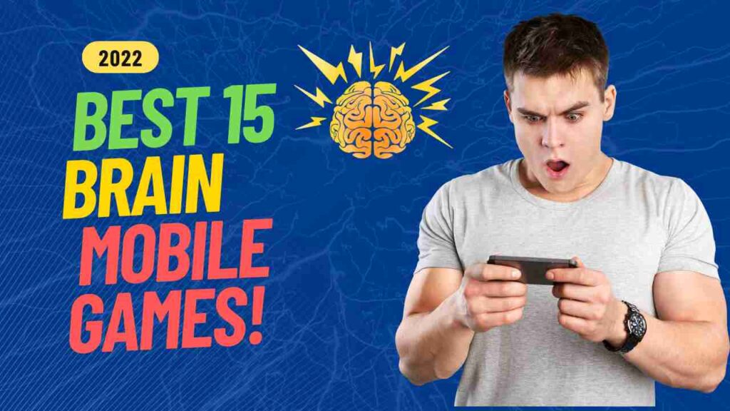 Best 15 Brain mobile games 2022