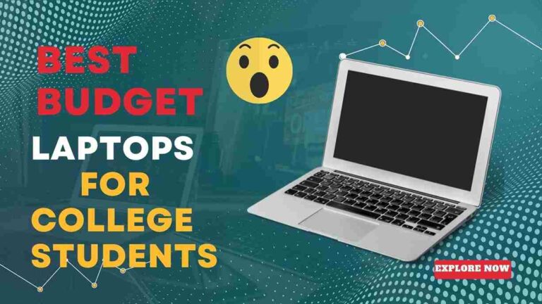 Best budget laptop for college student