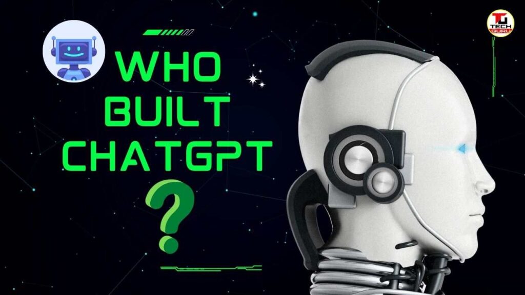 Who built ChatGPT?