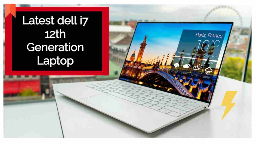 dell i7 12th Generation Laptop